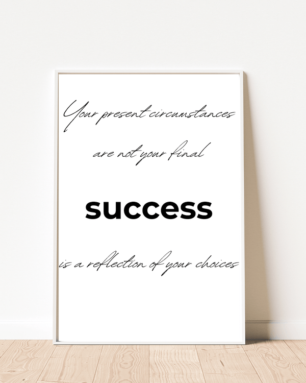 Front view of wall art featuring the quote 'Success is a reflection of your choices' in elegant typography