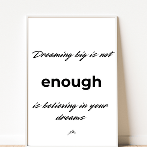 Front view of wall art featuring the quote 'Dreaming big is not enough' in elegant typography