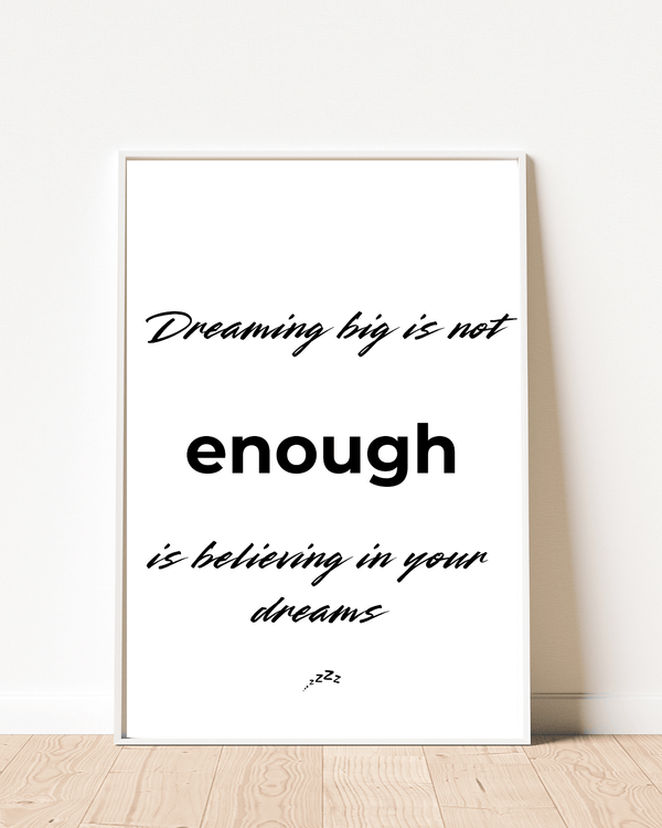 Front view of wall art featuring the quote 'Dreaming big is not enough' in elegant typography