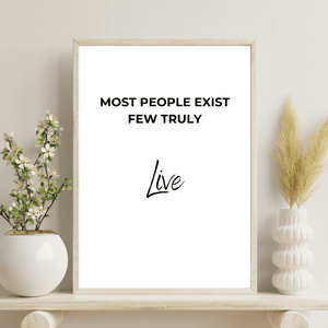 Front view of modern wall art featuring the uplifting quote 'Most people exist few truly live' with a vibrant color scheme of mockup in a living room