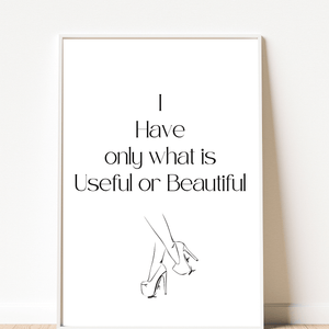 Front view of wall art featuring the quote ' I have only what is useful and beautiful' in elegant typography